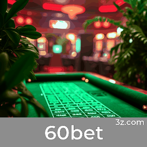 60bet: O Topo das Apostas Online e Cassino