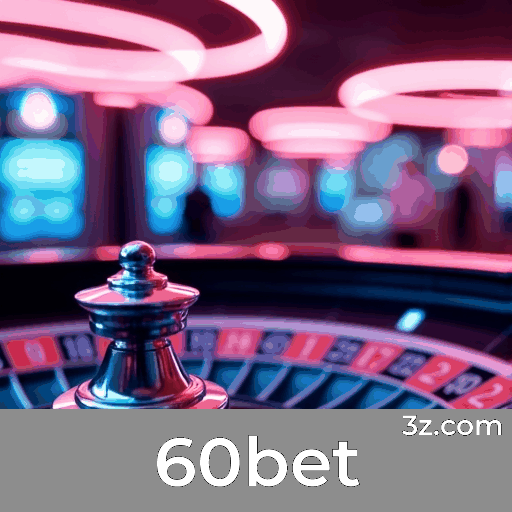 60bet: Bônus e Ofertas Exclusivas para Você